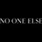 No One Else